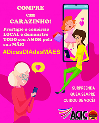 Dia das mães - Valorize o comércio local! 