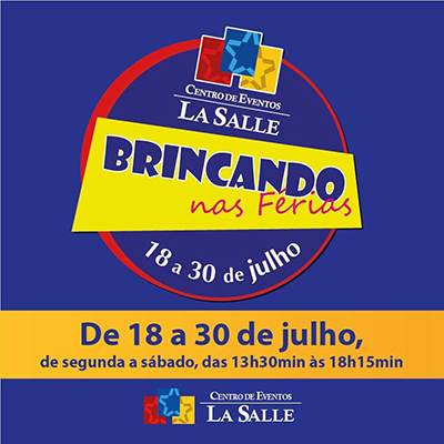 CENTRO DE EVENTOS LA SALLE TERÁ ATIVIDADES DE FÉRIAS