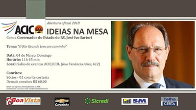 ABERTURA OFICIAL DO IDEIAS NA MESA CONTARÁ COM O GOVERNADOR DO ESTADO DO RS JOSÉ IVO SARTORI