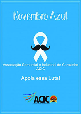 Novembro Azul - Associação Comercial e Industrial de Carazinho - ACIC - Abraça essa luta!