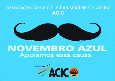Novembro Azul - Associação Comercial e Industrial de Carazinho - ACIC - Abraça essa luta!